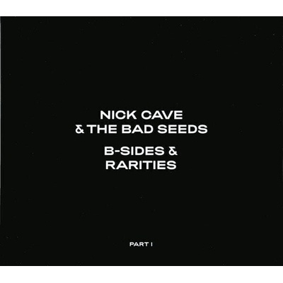 Nick Cave & The Bad Seeds - B-Sides & Rarities (Part I) (Reissue) (3 CD) (4050538626803)