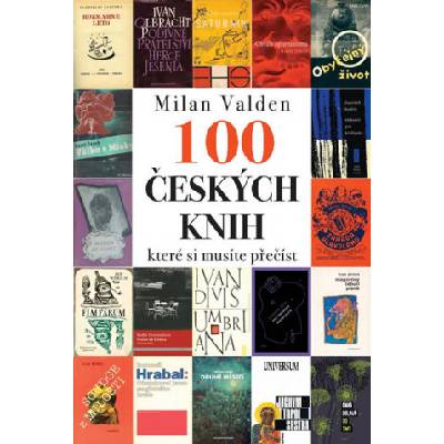 Sto českých knih, které si musíte přečíst - Valden Milan