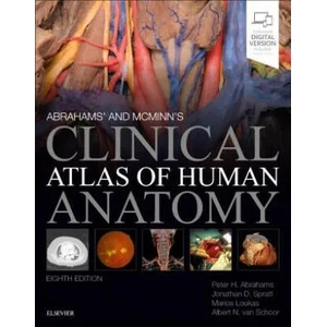 Abrahams' and McMinn's Clinical Atlas of Human Anatomy | Peter H. Abrahams, Jonathan D. Spratt, Marios Loukas, Albert-Neels van Schoor, Ralph T. Hutchings (ISBN: 9780702073328)
