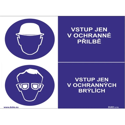 DUKO VSTUP JEN V OCHRANNÉ PŘILBĚ - OCHRANNÝCH BRÝLÍCH Formát: 200 x 150 mm, Materiál: plast 1 mm, samolepící vinylová fólie