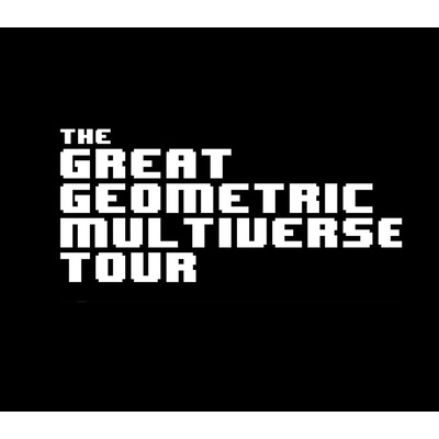 The Great Geometric Multiverse Tour