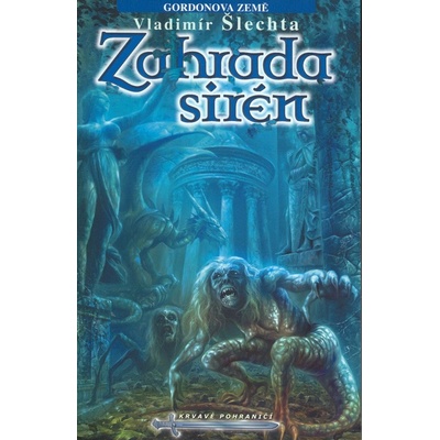 Gordonova země - Zahrada sirén - Vladimír Šlechta