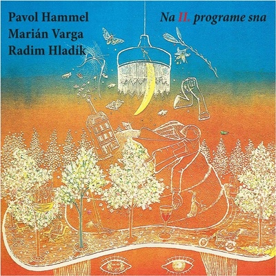 Hammel, Pavol / Varga, Marián / Radim Hladík: Na II. programe sna