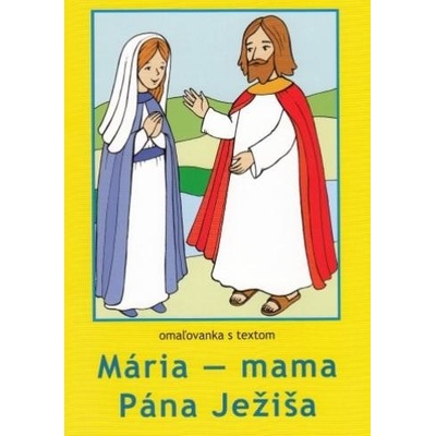 Mária-Mama Pána Ježiša omaľovanka s textom