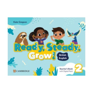 Ready, Steady, Grow! Level 2 Teacher's Book with Digital Pack British English (ISBN: 9781009799720)