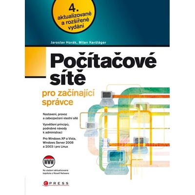 Počítačové sítě pro začínající správce - Jaroslav Horák, Milan Keršláger