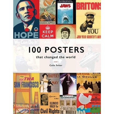 100 Posters That Changed the World - Salter Colin – Hledejceny.cz