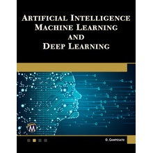 Artificial Intelligence, Machine Learning, and Deep Learning Campesato OswaldPaperback