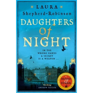 Daughters of Night | Laura Shepherd-Robinson (ISBN: 9781509880843)