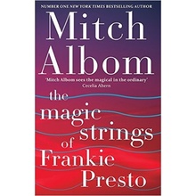 Magic Strings of Frankie Presto - Albom Mitch