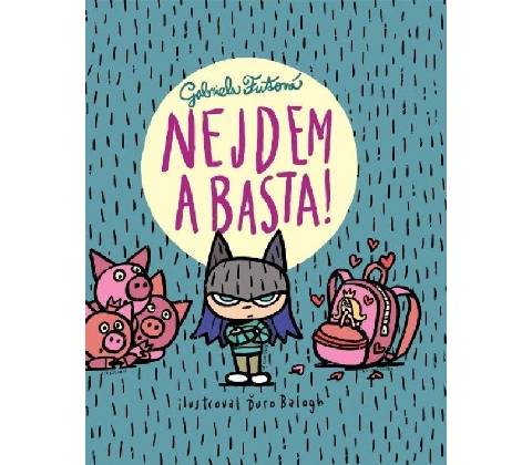 Nejdem a basta!