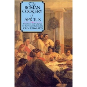 Roman Cookery of Apicius | John Edwards (ISBN: 9781846042041)