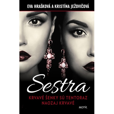 Sestry- Krvavé Šenky sú tentoraz naozaj krvavé - Eva Hrašková, Kristína Ježovičová