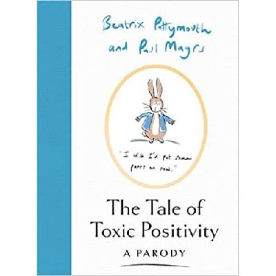 The Tale of Toxic Positivity - Beatrix Pottymouth