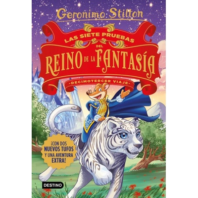 Las siete pruebas del Reino de la Fantasía. Decimotercer viaje | GERONIMO STILTON