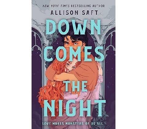 Down Comes the Night - Allison Saft