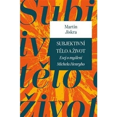 Subjektivní tělo a život