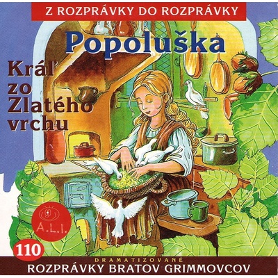 Popoluška, Kráľ zo Zlatého vrchu - Z rozprávky do rozprávky