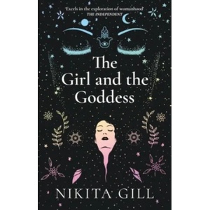 Girl and the Goddess | Nikita Gill (ISBN: 9781529104653)