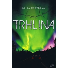 Trhlina - Alica Bartková