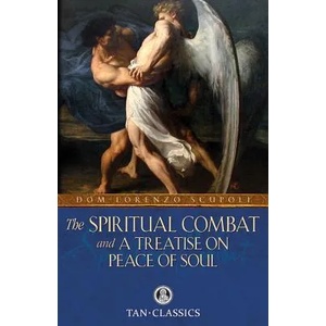 Spiritual Combat and a Treatise on Peace of Soul (ISBN: 9780895551528)