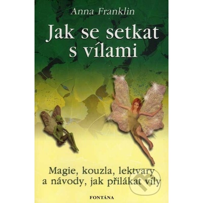 Anna Franklin: Jak se setkat s vílami
