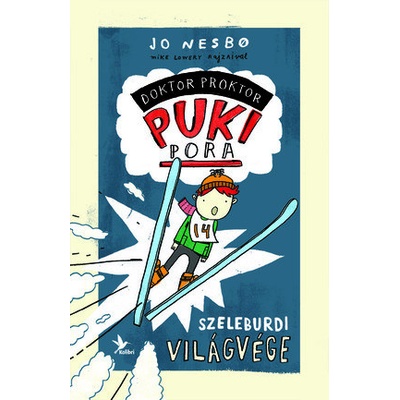 Doktor Proktor pukipora 3. - Szeleburdi világvége