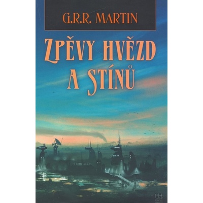 Zpěvy hvězd a stínů - George R. R. Martin