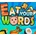 Eat Your Words