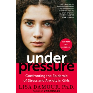 Under Pressure | Lisa Damour (ISBN: 9780399180071)