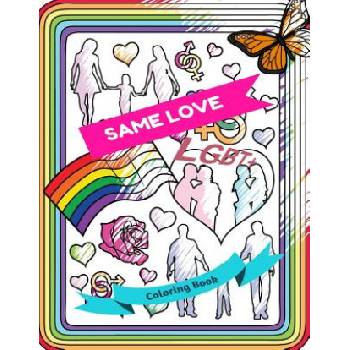 Same Love Lgbt+ Coloring Book: Adult Colouring Fun, Stress Relief Relaxation and Escape | Aryla Publishing