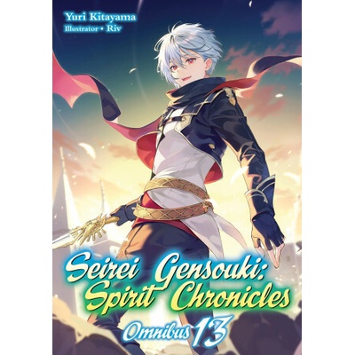 Seirei Gensouki: Spirit Chronicles: Omnibus 13 (Light Novel)