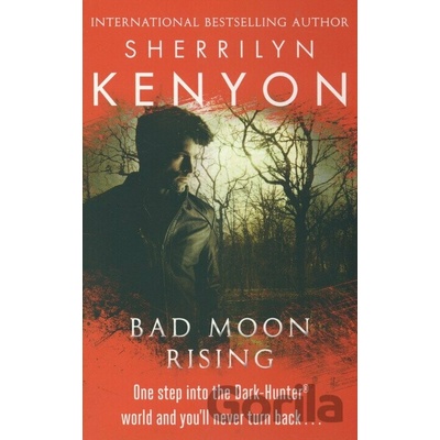 Bad Moon Rising: Number 18 in series - Dark-Hu- Sherrilyn Kenyon