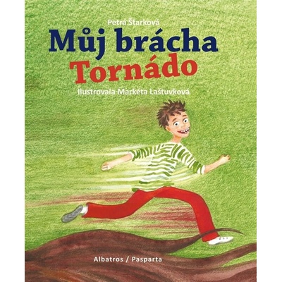 Můj brácha Tornádo, 2. vydání - Petra Štarková