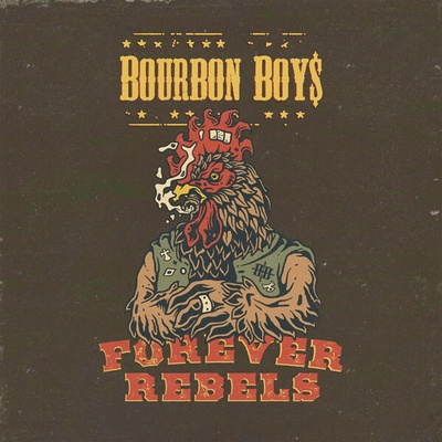 BOURBON BOYS - FOREVER REBELS CD