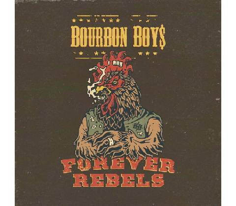BOURBON BOYS - FOREVER REBELS CD
