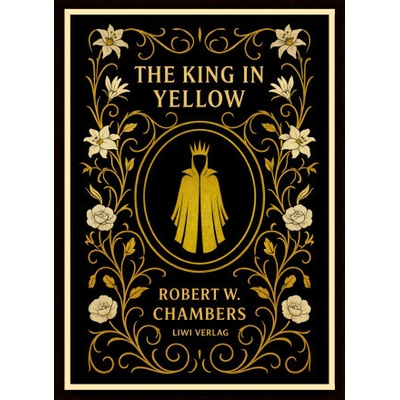 Robert W. Chambers: The King in Yellow (English Edition)