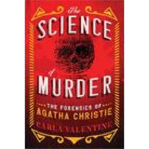 The Science of Murder: The Forensics of Agatha Christie (ISBN: 9781728251844)