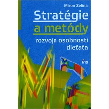 Stratégie a metódy rozvoja osobnosti dieťaťa - Miron Zelina