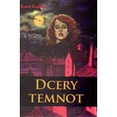 Dcery temnot - Kadlec Karel