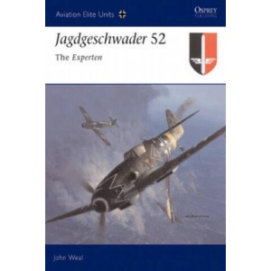 Jagdgeschwader 52 | John Weal (ISBN: 9781841767864)