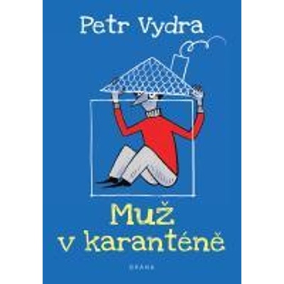 Muž v karanténě (Petr Vydra) (