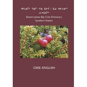 East Cree (Southern) Dictionary | Cree School Board (ISBN: 9781927039281)