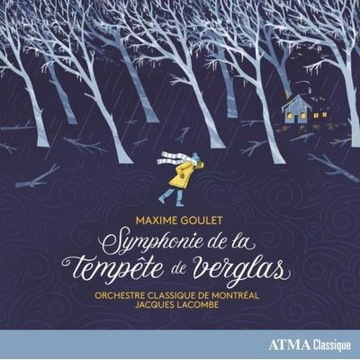 Maxime Goulet - Symphonies De La Tempete De Verglas CD