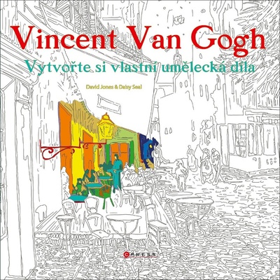 Vincent Van Gogh: Vytvořte si vlastní mistrovská díla David Jones, Daisy Seal
