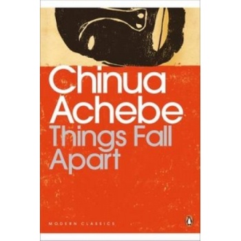 Things Fall Apart - C. Achebe