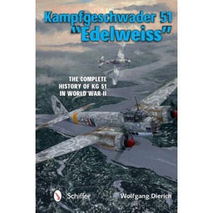 Kampfgeschwader 51 "Edelweiss" | Wolfgang Dierich (ISBN: 9780764347399)