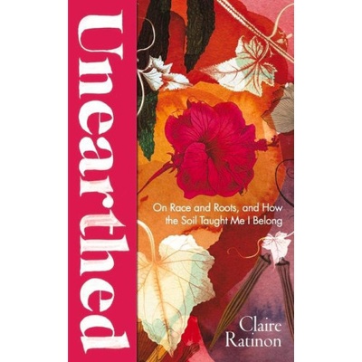 Unearthed | Claire Ratinon