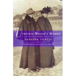 Virginia Woolf's Women | Vanessa Curtis, Julia Briggs (2002)
