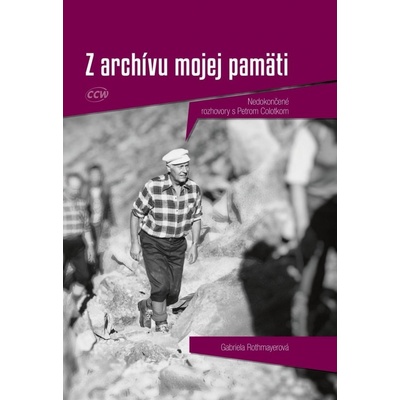Z archívu mojej pamäti - Nedokončené rozhovory s Petrom Colotkom - Rothmayerová Gabriela